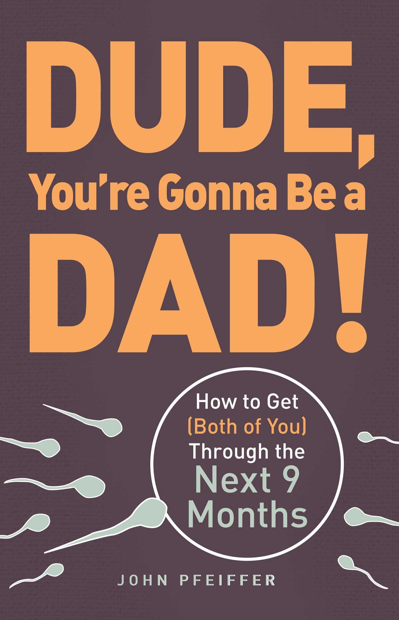 Dude, You're Gonna Be a Dad